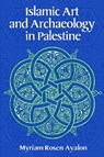 Islamic Art and Archaeology in Palestine - Myriam Rosen-Ayalon - 9781598740639