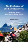 The Evolution of the Ethiopian Jews - James Quirin - 9781599070469