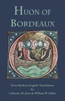Huon of Bordeaux - Catherine M Jones ; William W Kibler - 9781599104010