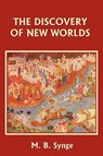 The Discovery of New Worlds - M. B. Synge - 9781599150147