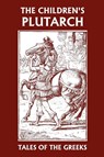 The Children's Plutarch - F. J. Gould - 9781599151625
