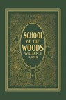 School of the Woods - William J. Long - 9781599151908