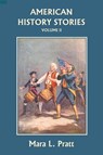American History Stories, Volume II - Mara Pratt - 9781599152035