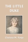 The Little Duke - Charlotte M Yonge - 9781599152066