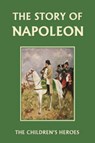 The Story of Napoleon (Yesterday's Classics) - H. E. Marshall - 9781599152141