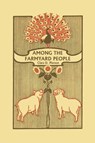 Among the Farmyard People (Yesterday's Classics) - Clara Dillingham Pierson - 9781599152813