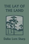 The Lay of the Land (Yesterday's Classics) - Dallas Lore Sharp - 9781599154633