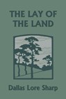 The Lay of the Land (Yesterday's Classics) - Dallas Lore Sharp - 9781599154633