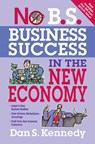 No B.S. Business Success for the New Economy - Dan Kennedy - 9781599183619
