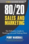 80/20 Sales and Marketing - Perry Marshall - 9781599185057