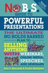 No B.S. Guide to Powerful Presentations - Dan S. Kennedy ; Dustin Mathews - 9781599186078