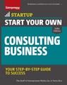 Start Your Own Consulting Business - The Staff of Entrepreneur Media ; Terry Rice - 9781599186658