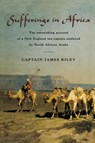 Sufferings in Africa - James Riley - 9781599212111