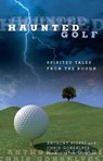 Haunted Golf - Anthony Pioppi ; Chris Gonsalves - 9781599217475