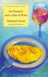 Omelette and a Glass of Wine - Elizabeth David - 9781599218601