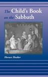 The Child's Book on the Sabbath - Horace Hooker - 9781599250632