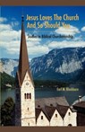 Jesus Loves the Church and So Should You - Earl M Blackburn - 9781599252490