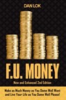 F.U. Money - Dan Lok - 9781599321479
