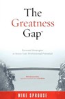 The Greatness Gap - SPROUSE,  Mike - 9781599322667