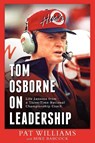 Tom Osborne on Leadership - Pat Williams ; Mike Babcock - 9781599323794