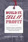 Harris, A: Build It, Sell It, Profit - Allen P. Harris - 9781599328973
