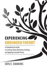 Experiencing Grounded Theory - Odis E Simmons - 9781599426341