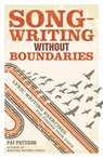 Songwriting without Boundaries - Pat Pattison - 9781599632971