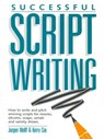 Successful Scriptwriting - Jurgen Wolff ; Kerry Cox - 9781599634821