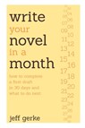 Write Your Novel in a Month - Jeff Gerke - 9781599636429