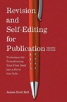 Revision and Self Editing for Publication - James Scott Bell - 9781599637105