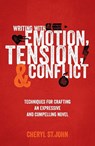 Writing with Emotion, Tension & Conflict - Cheryl St. John - 9781599637587