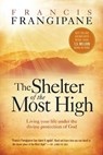 The Shelter Of The Most High - Francis Frangipane - 9781599792811