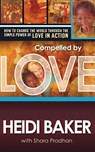 Compelled By Love - Heidi Baker - 9781599793511