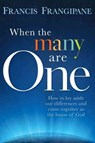 When The Many Are One - Francis Frangipane - 9781599795294
