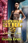Material Girl 2: - Keisha Ervin - 9781599832203