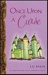 Once Upon a Curse - E.D. Baker - 9781599904009