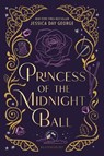 George, J: Princess of the Midnight Ball - Jessica Day George - 9781599904559