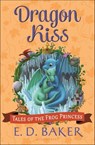 Dragon Kiss - E.D. Baker - 9781599905839
