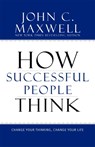 How Successful People Think - John C. Maxwell - 9781599951683