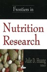 Frontiers in Nutrition Research - Julie D Huang - 9781600211416