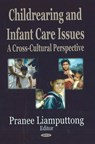 Childrearing & Infant Care Issues - LIAMPUTTONG,  Pranee - 9781600216107