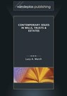 Contemporary Issues in Wills, Trusts & Estates - Lucy A Marsh - 9781600421945