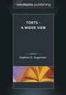 Torts - A Wider View - Stephen D (All at the University of Califonia at Berkeley) Sugarman - 9781600422256