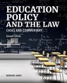 Education Policy and the Law - Bernard James - 9781600425189