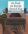 As Fast As Words Could Fly - Pamela M. Tuck ; Eric Velasquez - 9781600603488