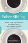 Sober Siblings - Patricia Olsen ; Petros Levounis - 9781600940552