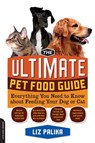 The Ultimate Pet Food Guide - Liz Palika - 9781600940712