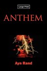 Anthem, Large-Print Edition - RAND,  Ayn - 9781600962592