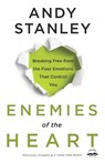 Enemies of the Heart - Andy Stanley - 9781601421456
