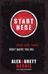 Start Here - Alex Harris ; Brett Harris - 9781601422705